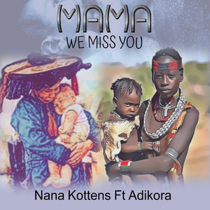 Mama We Miss You (feat. Adikora) (Reggae Dancehall)