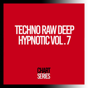 Techno Raw Deep Hypnotic, Vol. 7