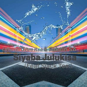 Siyaba Julukisa (Explicit)