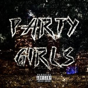Party Girls (feat. SAM MACK) (Explicit)