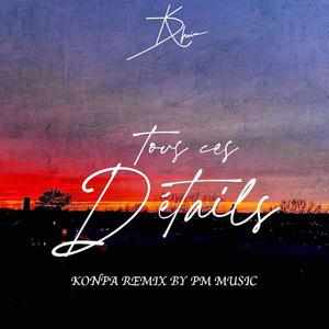 Tous Ces Details (feat. Durkheim) (Konpa Remix)