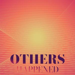 Others Happened