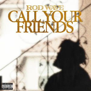 Call Your Friends (Explicit)