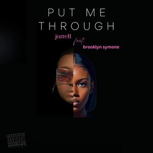 PUT ME THROUGH (feat. Brooklyn Symone) [Explicit]