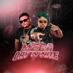 MEGA DAY N NITE (Explicit)