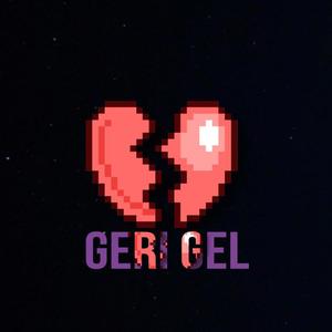 Geri Gel (Explicit)