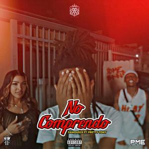 Famous2x - No Comprendo (feat. Pretty Tony) (Explicit)