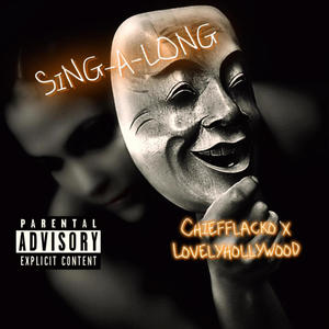 SingALong (feat. Chiefflacko & Lovelyhollywood) [Explicit]