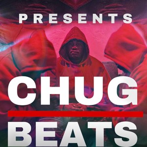 Presents: CHUGBEATS (Ep Album) [Explicit]