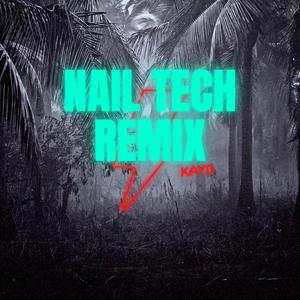 Nail Tech (KAYD Remix|Explicit)