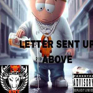 Letter Sent Up Above (Explicit)