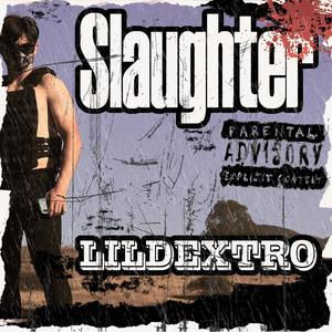 Slaughter (Explicit)