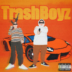 TrashBoyz (Explicit)