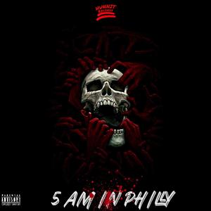 5 Am In Philly (Explicit)