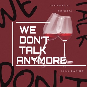 We Don't Talk Anymore