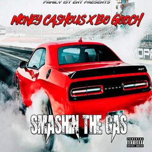 Smashin The Gas (Explicit)