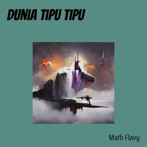 Dunia Tipu Tipu (Remastered 2024)