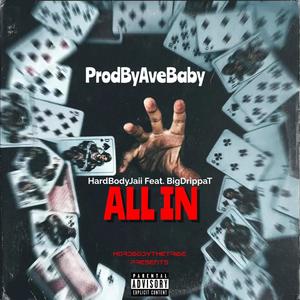 ALL IN (feat. Big Drippa T) (Explicit)