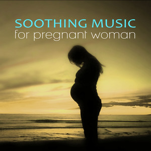 Soothing Music for Pregnant Woman - Pregnancy Calming Relaxation, Meditation Music, Nature Sounds, Deep Sounds for Pregnant Woman