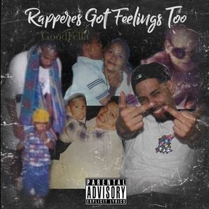 Rappers Got Feelings Too (Explicit)