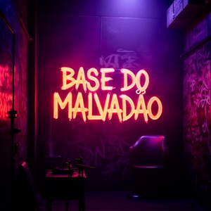 Base Do Malvadão (Explicit)