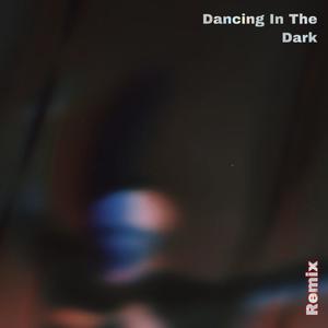 Dancing In The Dark (Remix)