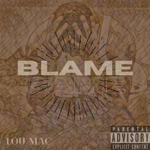 Blame Game (Explicit)