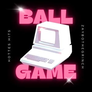 Ball Game (ZAYBO Remix|Explicit)