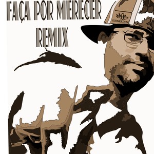 Faça por Merecer (Remix)