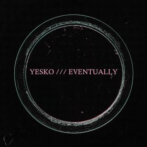 Eventually (Explicit)