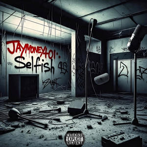 Selfish (Explicit)