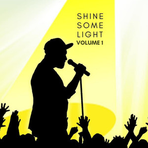 Shine Some Light, Vol. 1 (Explicit)