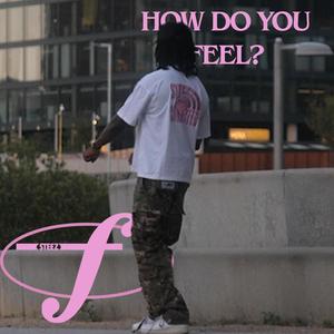HOW DO YOU FEEL? (feat. PIERRE) (Explicit)