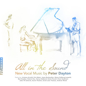 All in the Sound: New Vocal Music by Peter Dayton