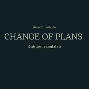 Change of Plans (feat. Quinton Yangjaivis)