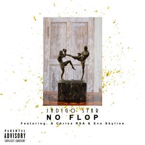 No Flop (feat. A Chriss RSA & Evo Skyline) (Explicit)