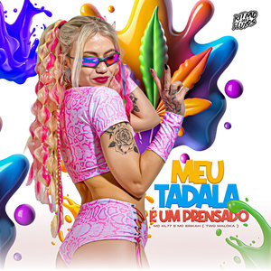 Meu Tadala é um Prensado (Explicit)