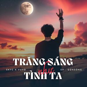 TRĂNG SÁNG NHƯ TÌNH TA (feat. VuxD)