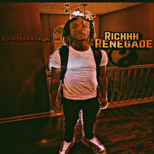 Richhh Renegade (Explicit)