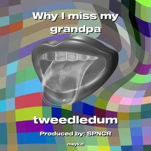 Why I miss my grandpa (Explicit)