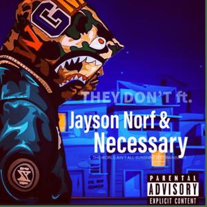 THEY DON'T (feat. Jason Norf) (Explicit)
