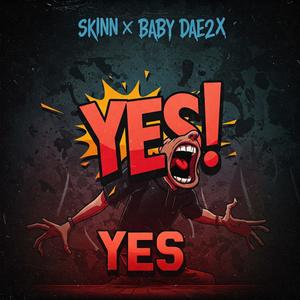 Yes (feat. Baby Dae2x) [Explicit]
