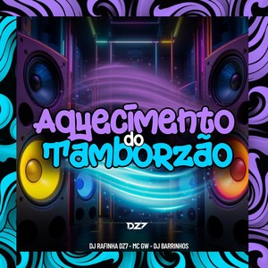 AQUECIMENTO DO TAMBORZÃO (Explicit)