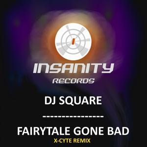 Fairytale Gone Bad (X-Cyte Remix)