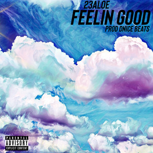Feelin Good (Explicit)