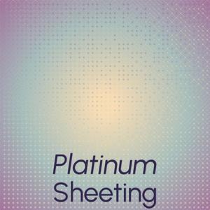Platinum Sheeting