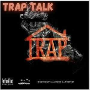 Trap Talk (feat. Jae Hood Da Prophet) (Explicit)