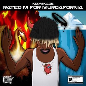 Rated M For Murdafornia (Explicit)