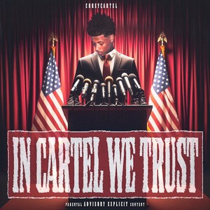 In Cartel We Trust (Explicit)