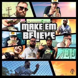 Make em Believe (feat. Dub Deezy)